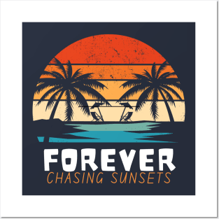 Forever Chasing Sunsets - Summer Cool Sayign - Summer Design Ideas | Summer Vintage Beach Sunset - Gift Idea for Family Vacation Posters and Art